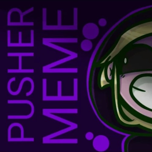 Avoir Images Pusher Meme By Marionette On Soundcloud Hear The World S Sounds le plus cool salutations