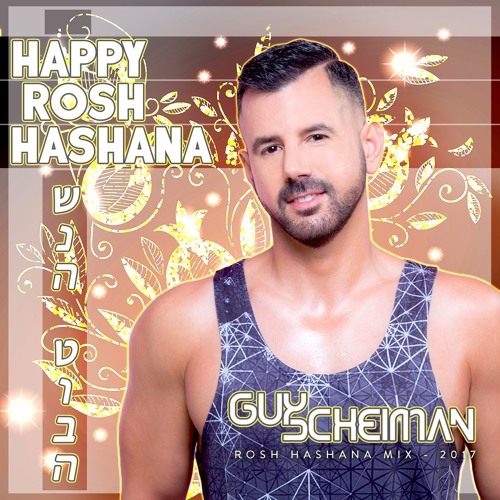 Rosh Hashana - 2017 Mixed By Guy Scheiman