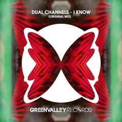[FREE DOWNLOAD] Dual Channels - I Know (Original Mix)