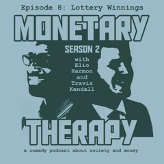 S2E8: Lottery Winnings