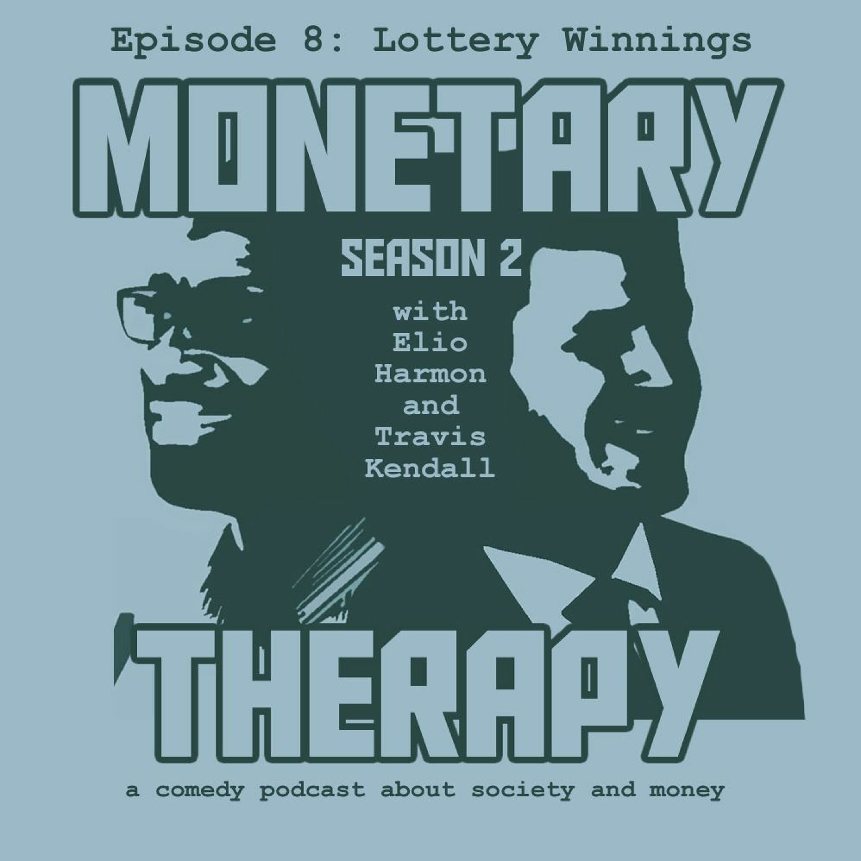 S2E8: Lottery Winnings