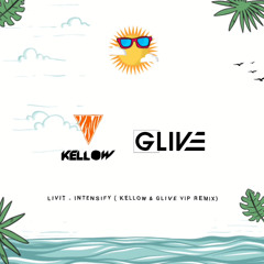 Intensify (Kellow & GLive VIP Remix)