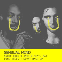 Snoop Dogg X Jack U  Feat. Kai - Sensual Mind (GIVNT X Pine Trees Mashup)