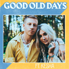 Good Old Days (feat. Kesha)