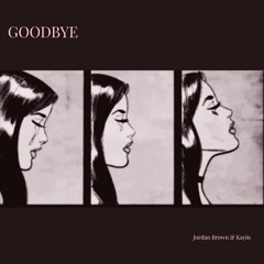 Goodbye (prod. KAYIN)