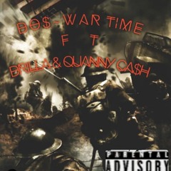 DO$- War Time (Feat. Drilla & QuannyCa$h)