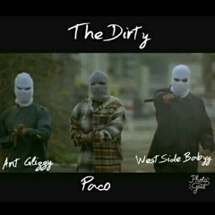 The Dirty - WestSide Babyy - Paco Ft Ant Glizzy