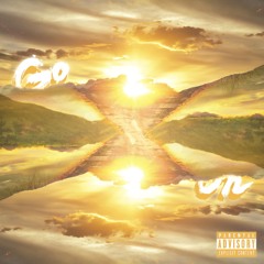 'GO ON' ft. Joey Rebel