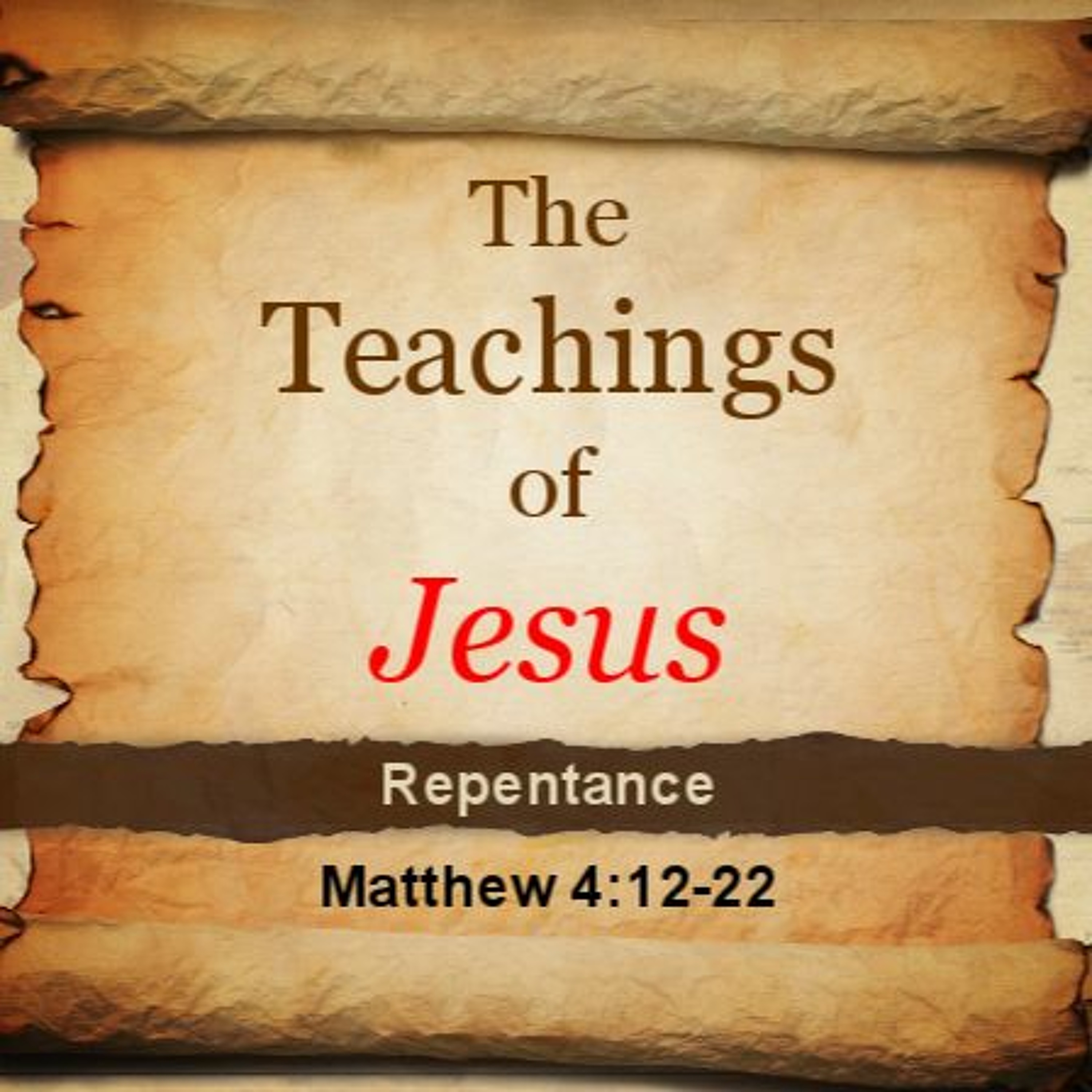 The Teaching of Jesus Week #3 Repentence episode artwork