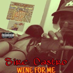 WINE FOR ME | PROD BY 100