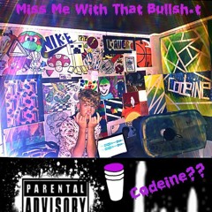 M!$$ M3 W!TH ThaT BULLSH*T EDIT BY FERRO