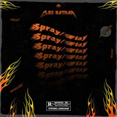Spray/Flay [Produced By: Blkyth]