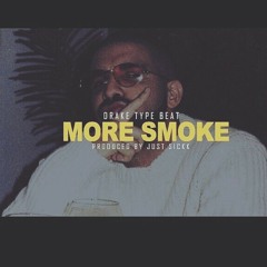 MORE SMOKE ft Drake