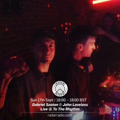 Live @ To The Rhythm w/ John Loveless (Radar - 17th Sept 2017)