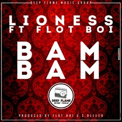 Lioness ft Flot Boi - Bam Bam