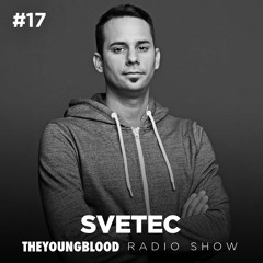 The Young Blood Radioshow #17 mix by SVETEC