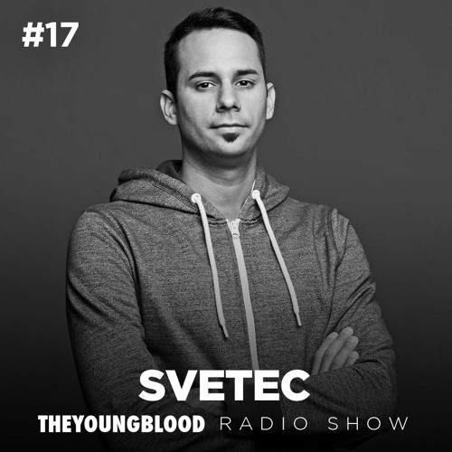 The Young Blood Radioshow #17 mix by SVETEC