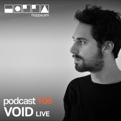 Podcast 106 // VOID live