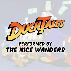 DuckTales Theme (Performed by The Nice Wanders)