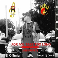 Mr Take Too Long  #AFanInDenial                                    (DISS REPLY)