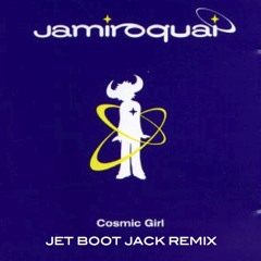 Jamiroquai - Cosmic Girl (Jet Boot Jack Remix) FREE DOWNLOAD - REMIXED FOR 2019!