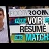 Pourquoi utiliser FOOTYROOM pour regarder le résumédes MATCHS de FOOTBALL ?