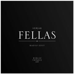 Sebjak - Fellas (OUT NOW!)