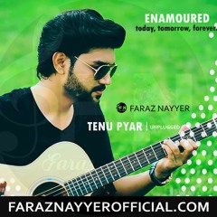 Faraz Nayyer | Tenu Pyar- Unplugged 2017