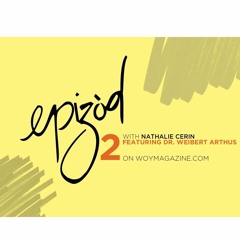 Epizòd #2 Featuring Weibert Arthus (An Kreyòl)