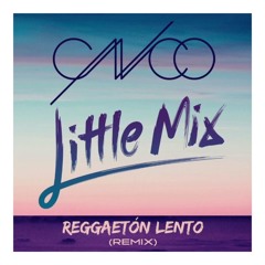 CNCO Ft. Little Mix - Reggaetón Lento (Nev & Rajobos Edit)