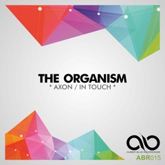The Organism - Axon (Original Mix) Snippet