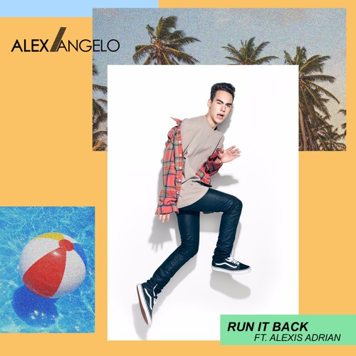 AlexAngelo - Run It Back (ft. Alexis Adrian