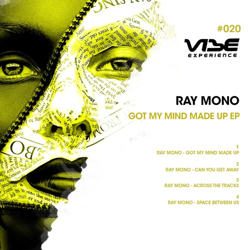 Ray Mono - Can You Get Away (Original Mix) [Vibe Experience 020]