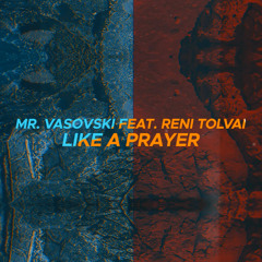 Like A Prayer ft. Reni Tolvai (Extended Mix)