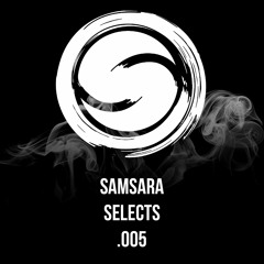 Samsara Selects 005 : Hizen