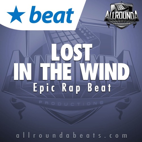 Stream Instrumental - LOST IN THE WIND - (Epic Orchestral Rap Beat by  Allrounda) by Allrounda Beats 💎 Rap Trap Hip Hop Type Beat Free | Listen  online for free on SoundCloud