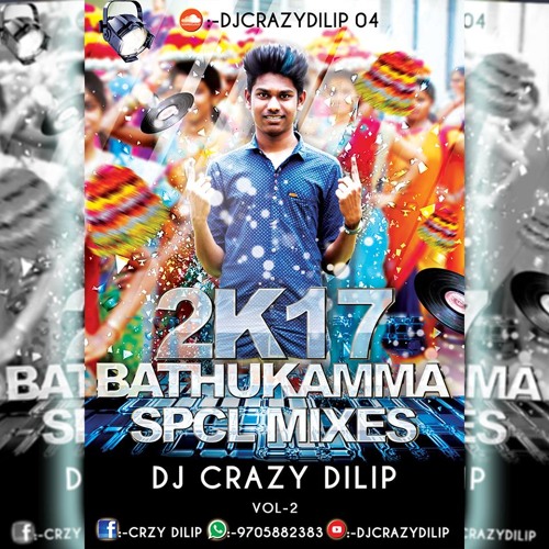 2017 V6 BATHUKAMMA NEW SONG (REMIX)-DJCRAZYDILIP