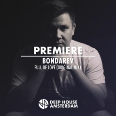 Premiere: Bondarev - Full Of Love (Original Mix)