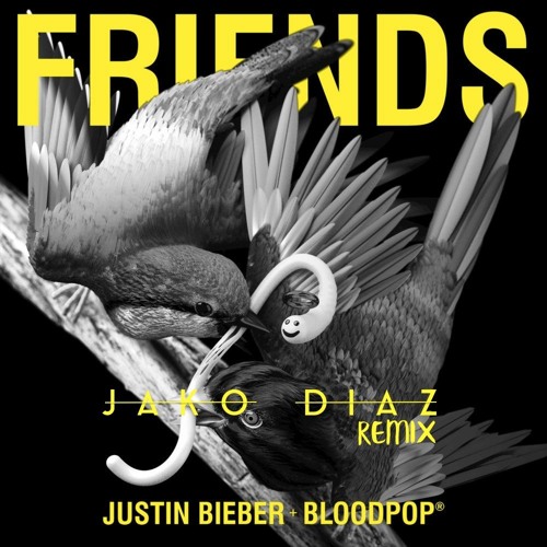 Justin Bieber & Bloodpop - Friends (Jako Diaz Remix) [FREE DOWNLOAD]