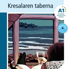 Kresalaren Taberna 1. Atala  (Miren Agur Meabe / Aritz Eiguren)