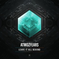 Atmozfears - Leave It All Behind (SOH#003)