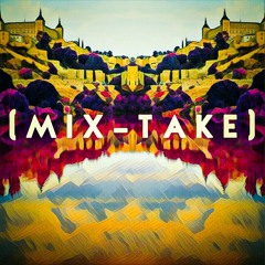 ［Ｍｉｘ－ｔａｋｅ］
