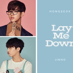 HongSeok and Jinho - Lay Me Down