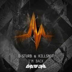 D-Sturb x Killshot - I'm Back #EOL058