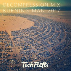 Decompression Mix - Burning Man 2017