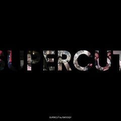 Supercut