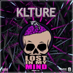 KLTURE - Lost In My Mind (Place 47 - Beatport Top 100 Bigroom Charts)