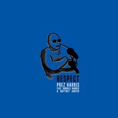 Respect (feat. Brittney Carter & Vandell Harris)