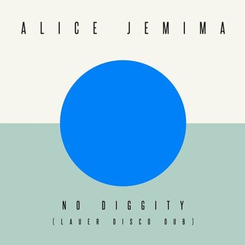 Alice Jemima - No Diggity (Lauer Disco Dub Remix)