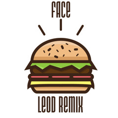 FACE - БУРГЕР (LeOD ReMIX)